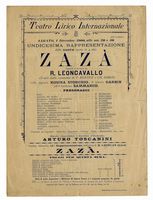 [Locandina]. Teatro Lirico Internazionale. [...] Zaz / Parole e musica di / Ruggero Leoncavallo [...] Maestro Concertatore e Direttore d'Orchestra Arturo Toscanini.