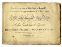 Sei Cantate e dieciotto Ariette a voce sola con accompagnamento di Forte-piano [...] dedicate a Sua Eccellenza la Signora Duchessa d'Hamilton & Brandon [...].
