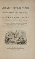Voyage pittoresque ou description des Royaumes de Naples et de Sicilie.