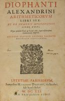 Arithmeticorum libri sex, et de numeris multangulis liber unus [...] auctore Claudio Gaspare Bacheto...