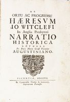 De ortu ac progressu haeresum Io: Witclefi in Anglia presbyteri narratio historica...