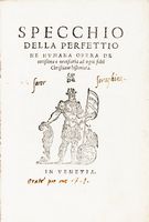 Specchio della perfettione humana opera de notissima e necessaria ad ogni fidel Christiano historiata.