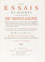 Les Essais [...]. Donnez sur les plus anciennes et les plus correctes editions [...] Avec des Notes [...] par Pierre Coste [...]. Tome premier (-Troisieme).