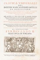 Pratica universale [...]. Estratta in compendio per alfabeto dalle principali leggi, bandi, statuti, ordini, e consuetudini, massime criminali, e miste, che vegliano nelli Stati del Serenissimo Gran Duca di Toscana...