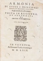 Armonia di tutti i principali retori, et migliori scrittori degli antichi, & nostri tempi; posta in registro, et accordata...