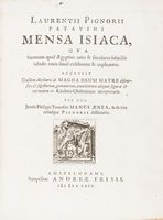 Mensa Isiaca, qua sacrorum apud Aegyptios ratio & simulacra subjectis tabulis aeneis simul exhibentur & explicantur...