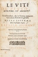 Le vite de pittori, scoltori, et architetti genovesi. E de' forestieri, che in Genova operarono. Con alcuni Ritratti de gli stessi...