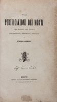 Sulla purificazione dei morti per mezzo del fuoco. Considerazioni, sperimenti e proposte.