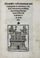 Reformationes et decreta super modo regiminis: ac forma magistratuum Civitatis Castelli...[Segue:] Statuti et reformationi sopra le superfliue spese del vestire delle donne....