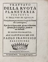 Trattato della ruota planetaria perpetua e dell'uso di quella principalmente per ritrovare i luoghi de' Pianeti alla Lansbergiana.