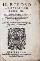 Il Riposo [...] in cui della pittura, e della scultura si favella, de' pi illustri Pittori, e Scultori, e delle pi famose opere loro si fa mentione...