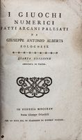 I giuochi numerici fatti arcani palesati da Giuseppe Antonio Alberti bolognese.