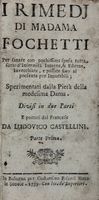 I rimedj di madama Fochetti per sanare con pochissima spesa tutta forte d'infermit...