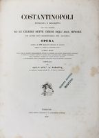 Costantinopoli effigiata e descritta con una notizia su le celebri sette chiese...