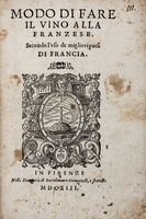 Modo di fare il vino alla Franzese: secondo l'uso de migliori paesi di Francia.