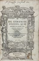De Etruriae regionis, quae prima in orbe Europaeo habitata est...