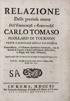 Relazione della preziosa morte dell'eminentiss. e reverendiss. Carlo Tomaso Maillard di Tournon [...] seguita nella citt di Macao li 8. del mese di Giugno dell'anno 1710. E di ci, che gli avvenne negli ultimi cinque mesi della sua vita...