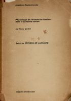 Physiologie de l'homme de lumire dans le soufisme iranien. Extrait de Ombre et Lumire.