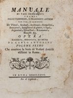 Manuale di varj ornamenti tratti dalle fabbriche, e frammenti antichi per uso, e commodo de' scultori, pittori, architetti, scarpellini [...]. Volume primo (-quarto).