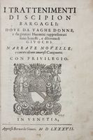 I trattenimenti [...] dove da vaghe donne, e da giovani huomini rappresentati sono honesti, e dilettevoli giuochi...