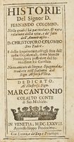 Historie [...]. Nelle quali s'h particolare, & vera relatione della vita, e de' fatti dell'ammiraglio. D. Christoforo Colombo sua padre. E dello scoprimento, ch'egli fece dell'indie Occidentali, dette mondo nuovo...