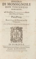 Discorsi [...]. Al serenissimo Francesco Medici gran duca di Toscana. Parte prima (-seconda). Recati  luce da' deputati per suo testamento.