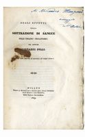 Degli effetti della sottrazione di sangue. Milano, Presso la Societ degli Editori degli Annali Universali [...].