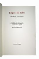 Elogio della Follia. Testo originale latino e traduzione italiana con le 82 vignette marginali disegnate da Hans Holbein il Giovane e 31 tavole di Pietro Annigoni.