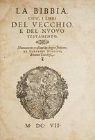 La Bibbia. Cio i Libri del Vecchio, e del Nuovo Testamento. Nuovamente traslatati (sic) in lingua Italiana, da Giovanni Diodati, di nation Lucchese.	