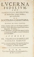 Lucerna fidelium, seu fasciculus decerptus ab Authoribus magis versatis qui tractarunt de doctrina christiana...