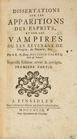 Dissertations sur les apparitions des esprits, et sur les vampires ou le revenans de Hongrie, de Moravie, &c...