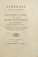 Giornale di un viaggio da Costantinopoli in Polonia [...] con una sua Relazione delle rovine di Troja, e in fine il Prospetto delle opere nuove matematiche del medesimo autore, contenute in cinque tomi...