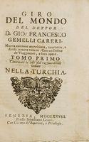 Giro del Mondo [...]. Nuova edizione accresciuta, ricorretta, e divisa in nove volumi [...]. Tomo primo (-nono).