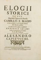 Elogi storici de' due Marchesi Capizucchi fratelli Camillo, e Biagio celebri guerrieri del secolo passato...