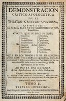 Demonstracion critico-apologetica de el Theatro critico universal, que di a luz [...] Benito Geronymo Feyjoo [...]. Tomo primero (-II).