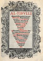 Elegiarum libri quatuor: una cum Val. Catulli epigrammatis: necnon et Sex. Propertii libri quatuor elegiaci: cum suis commentaris. Cyllaenij Veronensis in Tibullum: Parthenij et Palladij in Catullum et Philippi Beroaldi in Propertium.