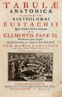Tabulae anatomicae [...] Praefatione ac notis illustravit Joh. Maria Lancisius...
