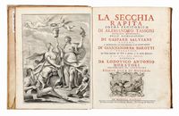 La secchia rapita. Poema eroicomico [...] colle dichiarazioni di Gaspare Salviani romano, si aggiungono la prefazione, e le annotazioni di Giannandrea Barotti [...] e la vita del poeta composta da Lodovico Antonio Muratori...