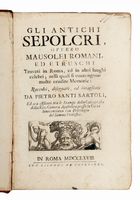 Gli antichi Sepolcri, ovvero Mausolei Romani, ed Etruschi trovati in Roma, ed in altri luoghi celebri [...]: raccolti, disegnati, ed intagliati...