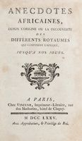 Anecdotes africaines, depuis l'origine ou la decouverte des differents rotaumes qui composent l'Afrique, jusqu'a nos jours...