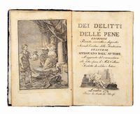 Dei delitti e delle pene edizione rivista, corretta, e disposta secondo l'ordine della traduzione francese approvato dall'Autore coll'aggiunta del commento alla detta opera di M.r de Voltaire...