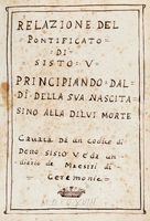 Relazione del pontificato di Sisto V [...] cavata da un codice di detto Sisto V e da un diario di maestri di cerimonie.