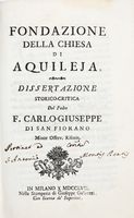 Fondazione della Chiesa di Aquileja. Dissertazione storico-critica...