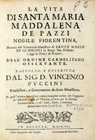 La vita di santa Maria Maddalena de Pazzi, nobile fiorentina [...] dell'ordine carmelitano osservante...