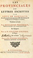 Les Provinciales ou lettres escrittes par Louis de Montalte a un provincial de ses amis & aux RR. PP. Jesuites, sur la Morale & la Politique de ces Peres: Traduites en Latin [...] En Espagnol [...] et en Italien...