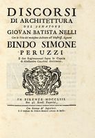 Discorsi di architettura [...] con la vita del medesimo dedicata all'illustriss. signore Bindo Simone Peruzzi e due ragionamenti sopra le cupole...