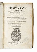 Rerum Persicarum Historia, Initia Gentis, Mores, instituta, resque gestas ad haec usque tempora complectens...