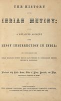 The history of the Indian mutiny, giving a detailed account of the Sepoy insurrection in India...