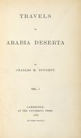 Travels in Arabia deserta [...] Vol. I (-II).