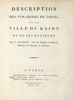 Description des Pyramides de Ghize, de la ville du Kaire et de ses environs...